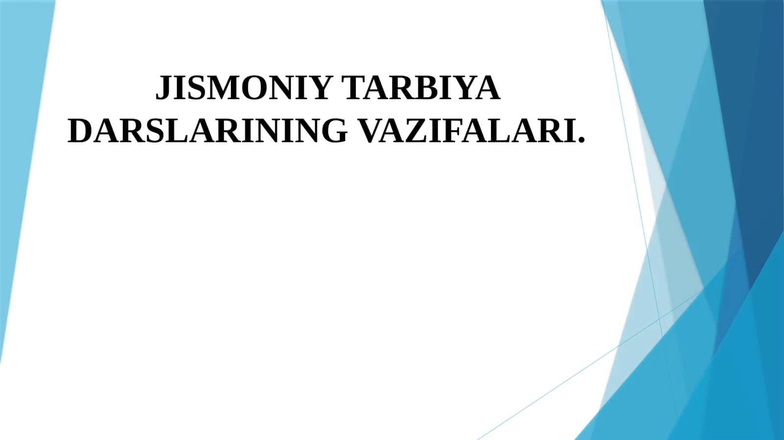 JISMONIY TARBIYADARSLARINING VAZIFALARI 1