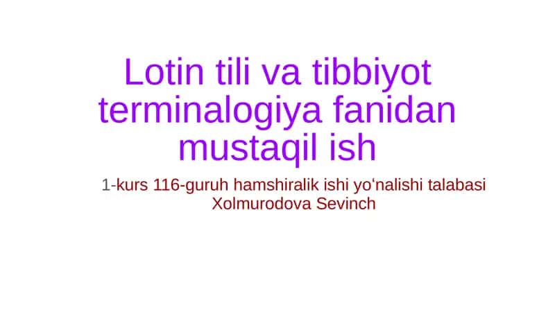 Lotin tili va tibbiyot terminalogiya fani 1