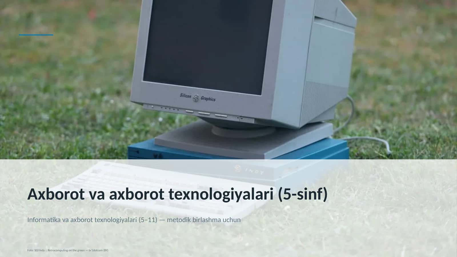 Informatika va axborot texnologiyalari (5–11) 1