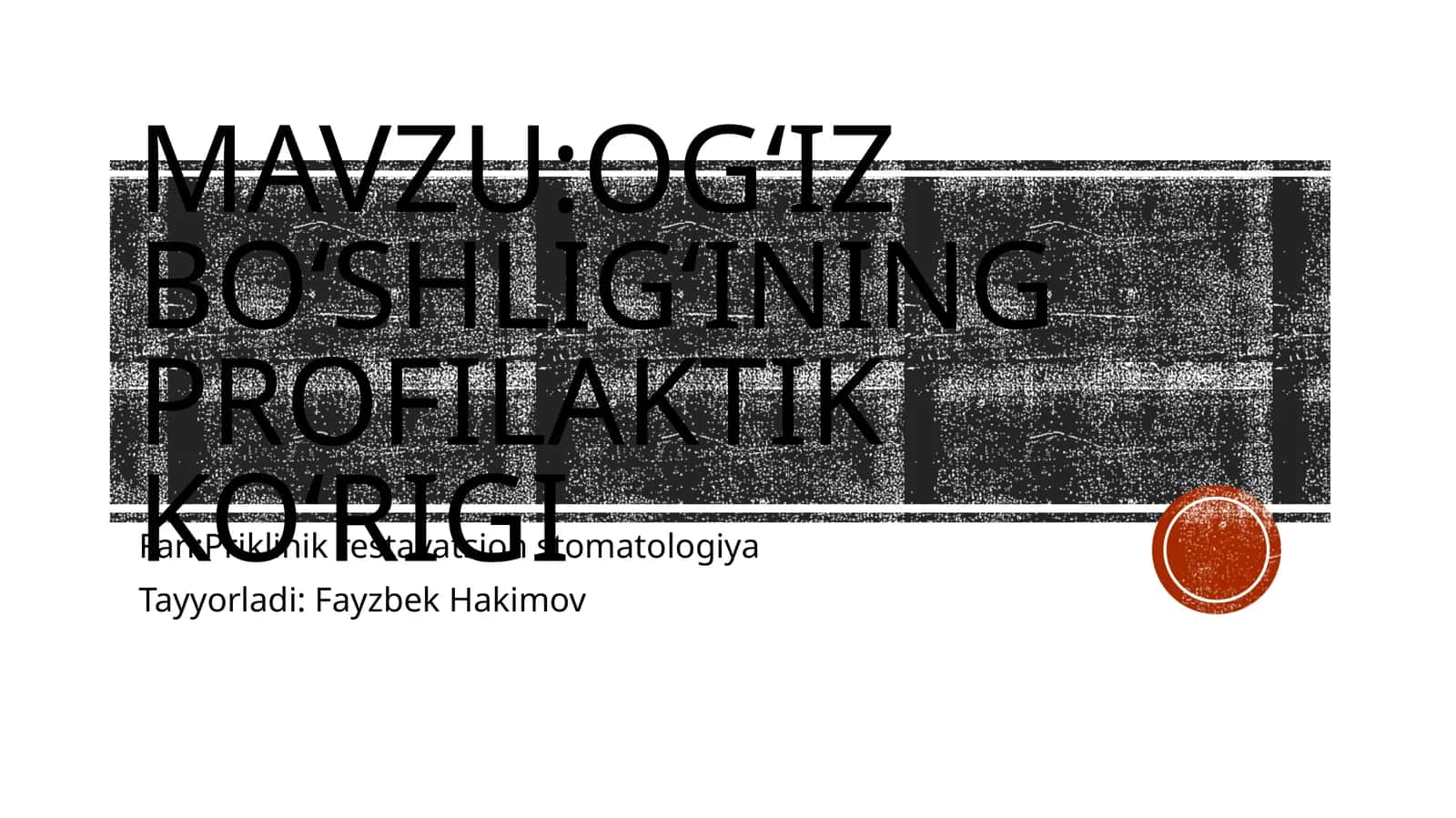 Ogʻiz boʻshligʻining profilaktik koʻrigi 1