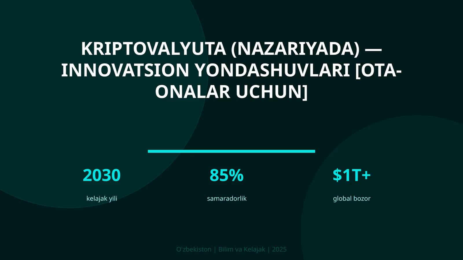Kriptovalyuta (nazariyada) — innovatsion yondashuvlari [ota-onalar uchun] 1
