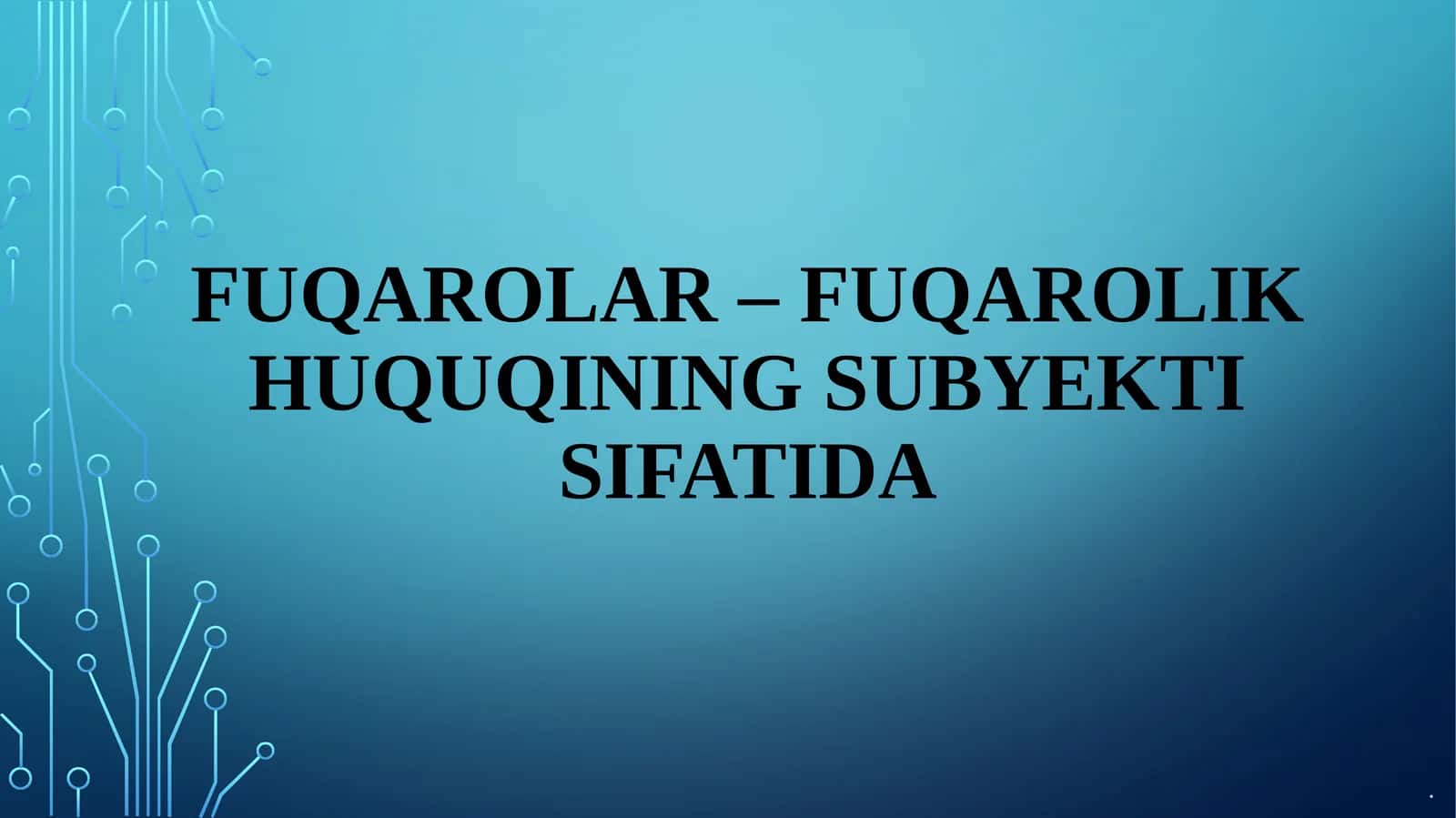 Fuqarolar–fuqarolik huquqining subyekti sifatida 1