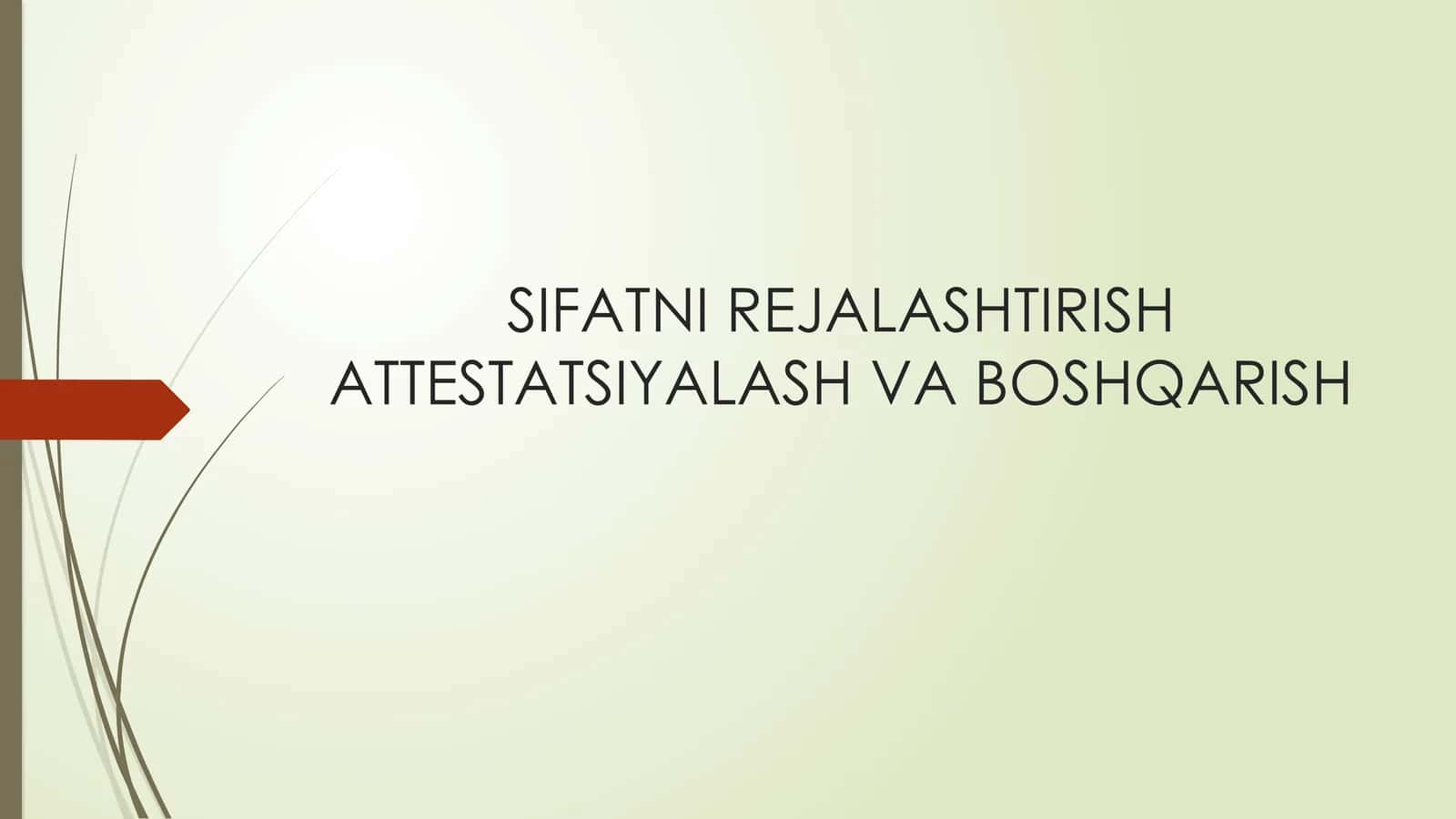 Sifatni Rejalashtirish Attestatsiyalash va Boshqarish 1