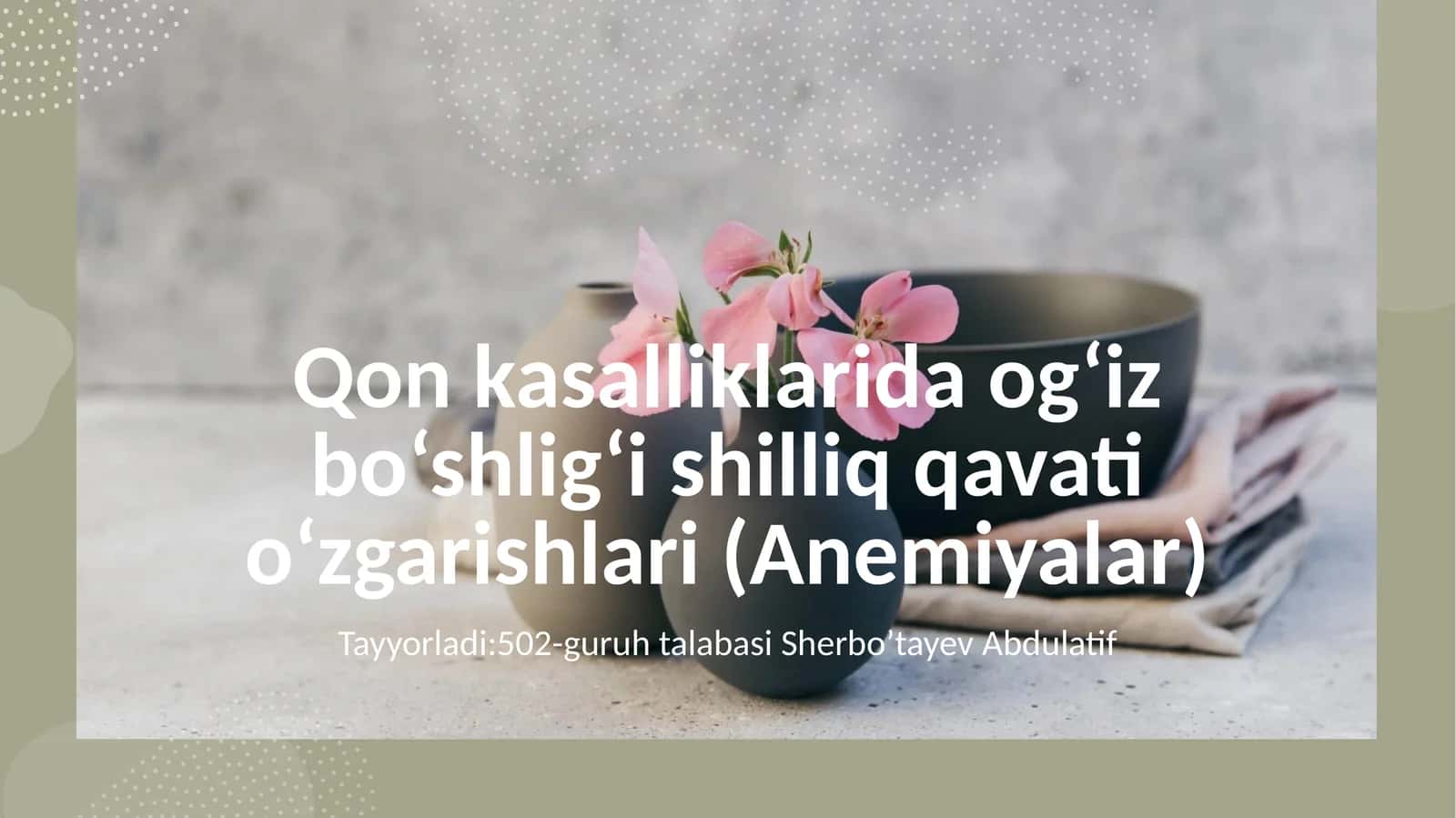 Qon kasalliklarida og‘iz bo‘shlig‘i shilliq qavati o‘zgarishlari (Anemiyalar) 1