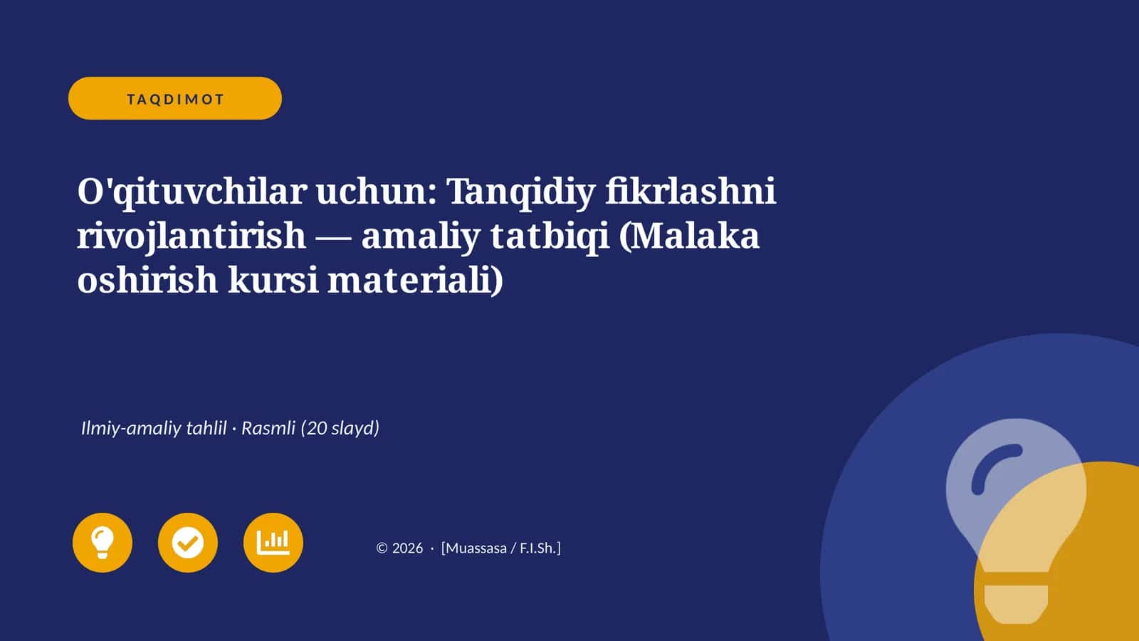 O'qituvchilar uchun: Tanqidiy fikrlashni rivojlantirish — amaliy tatbiqi (Malaka oshirish kursi materiali) 1