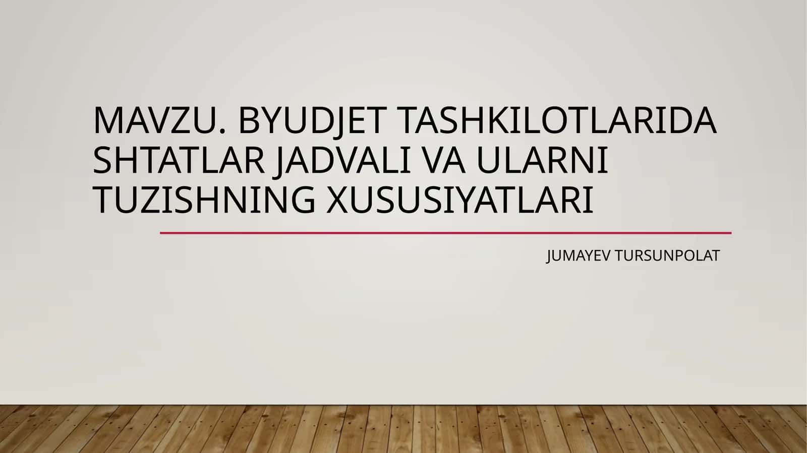 Byudjettashkilotlaridashtatlarjadvalivaularnituzishningxususiyatlari 1