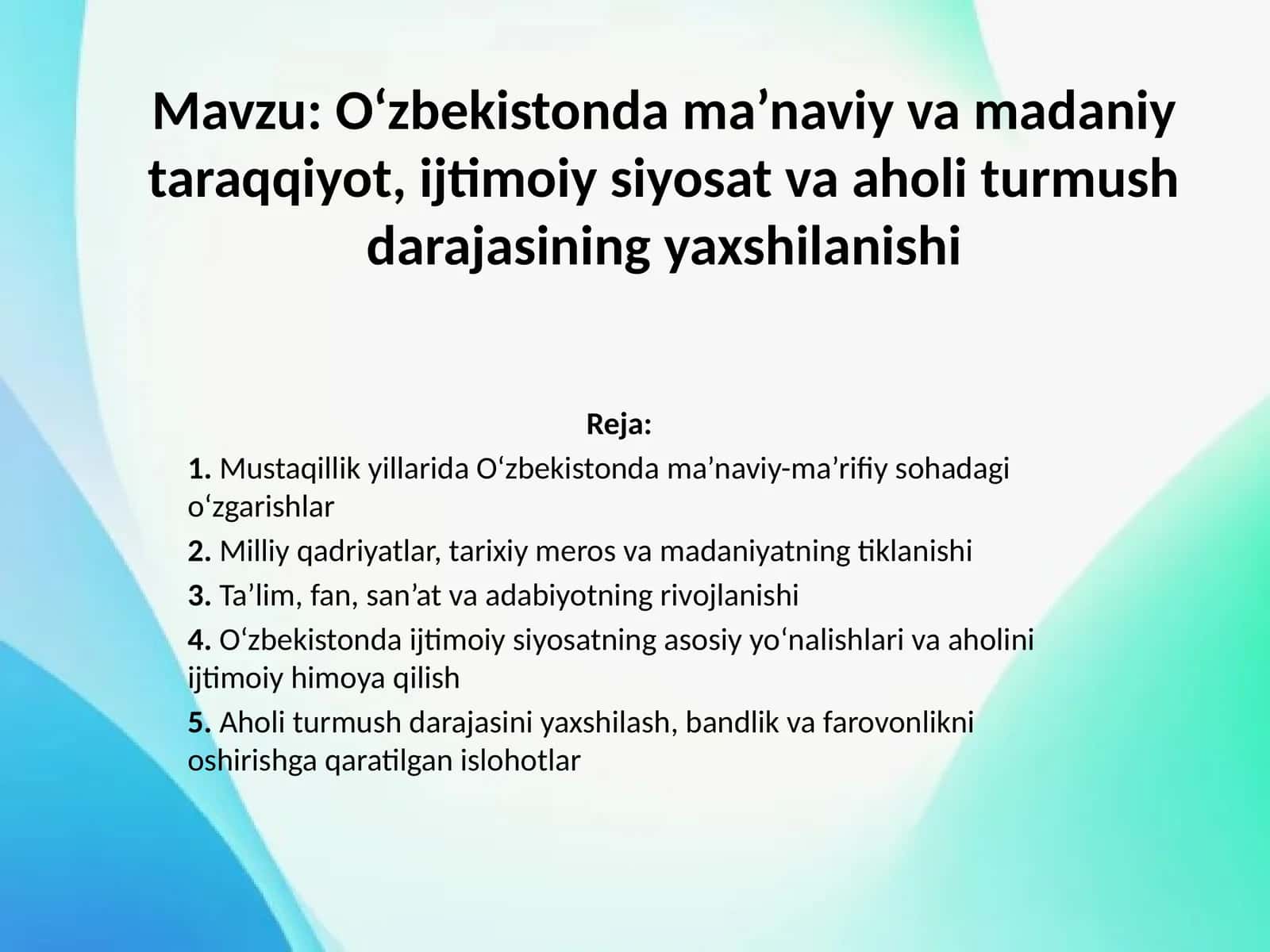 O‘zbekistonda ma’naviy va madaniy taraqqiyot, ijtimoiy siyosat va aholi turmush darajasining yaxshilanishi 1