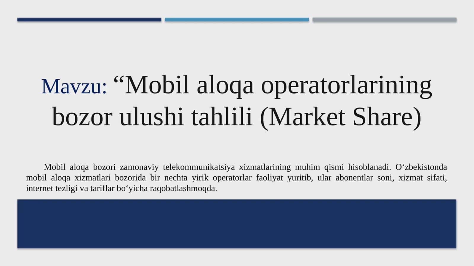 “Mobil aloqa operatorlarining bozor ulushi tahlili (Market Share) 1