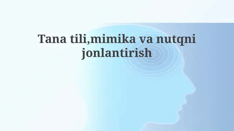 Tana tili, yuz ifodalari va nutq 1