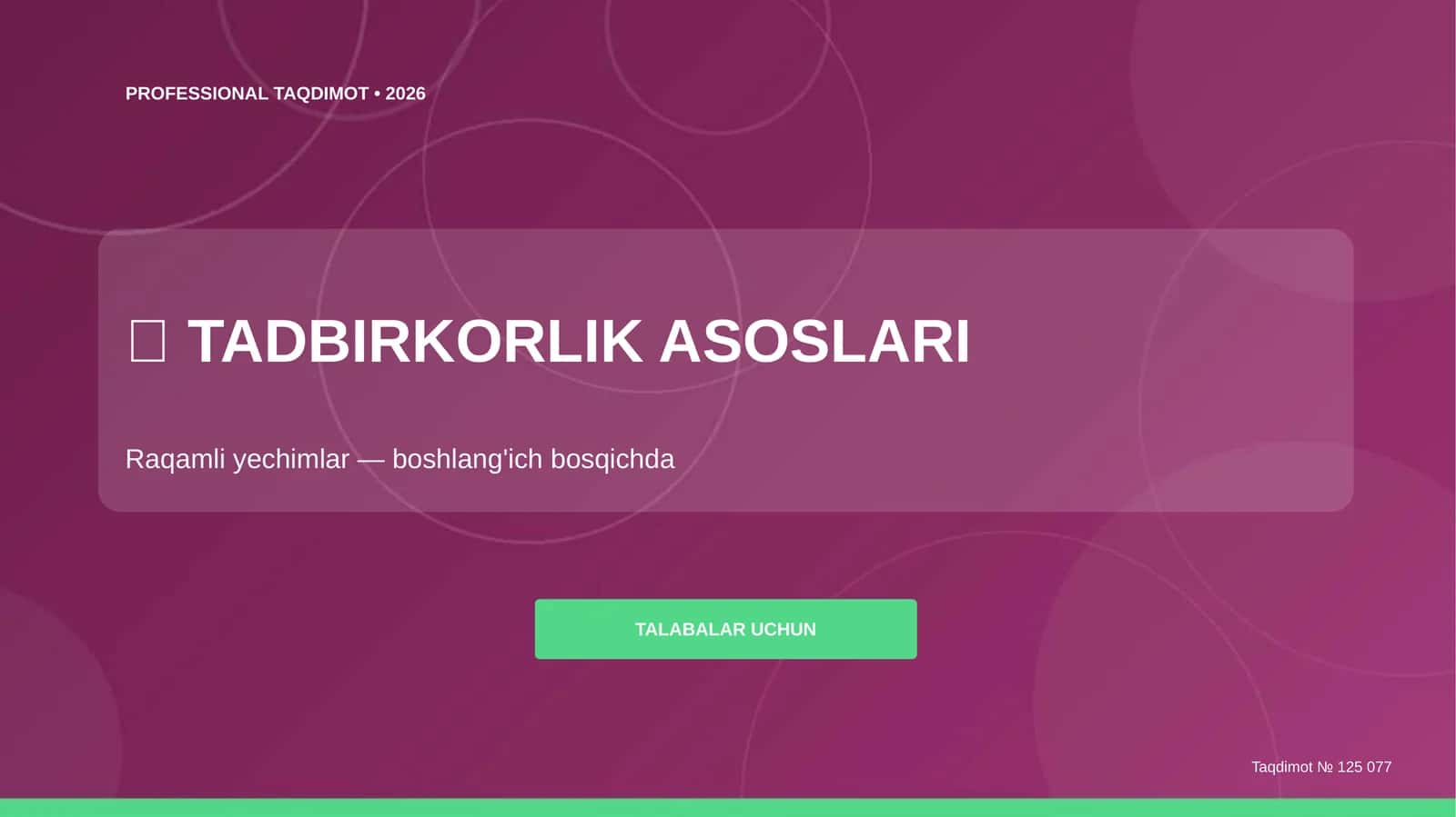 Tadbirkorlik Asoslari: Raqamli Yechimlar (Boshlang'ich bosqichda) 1