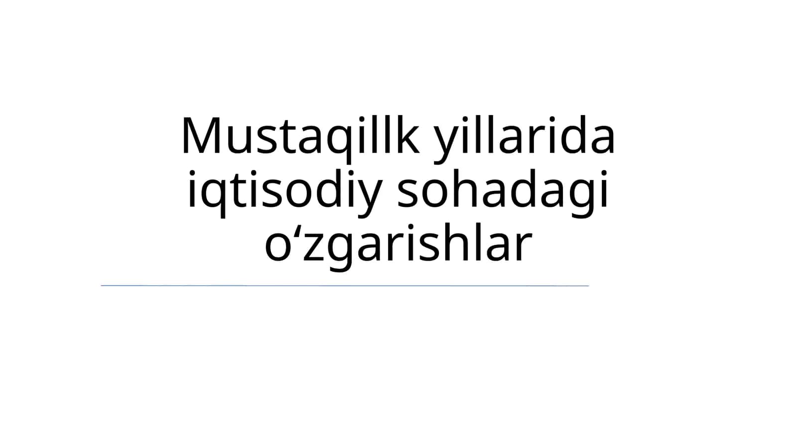 Mustaqillik yillarida iqtisodiy sohadagi oʻzgarishlar 1