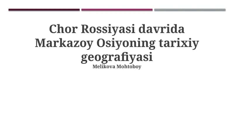 Chor Rossiyasi davrida Markazoy Osiyoning tarixiy geografiyasi 1