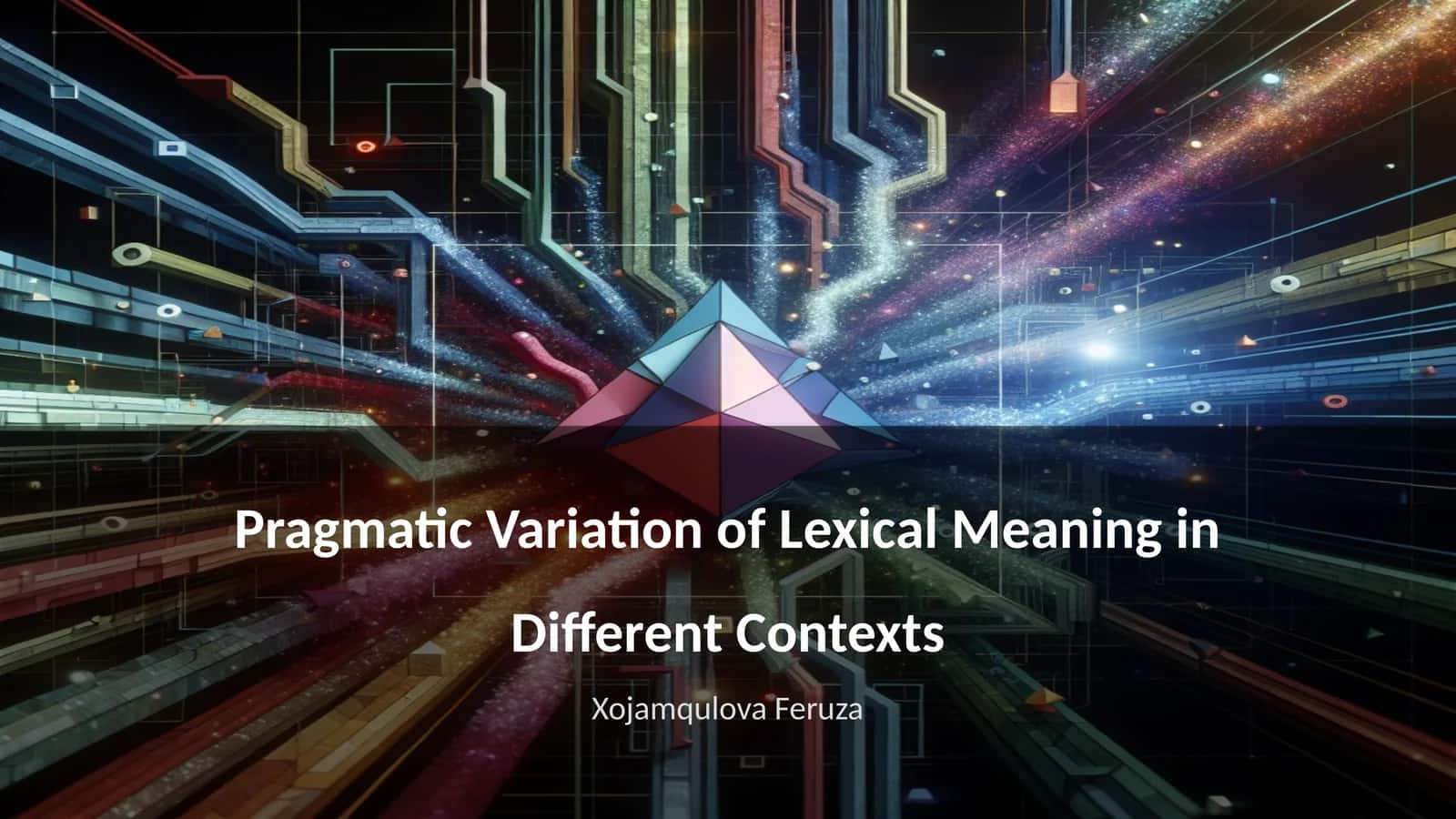 Pragmatic Variation of Lexical Meaning in Different Contexts 1