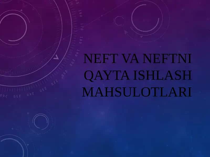 Neft va neftni qayta ishlash mahsulotlari 1
