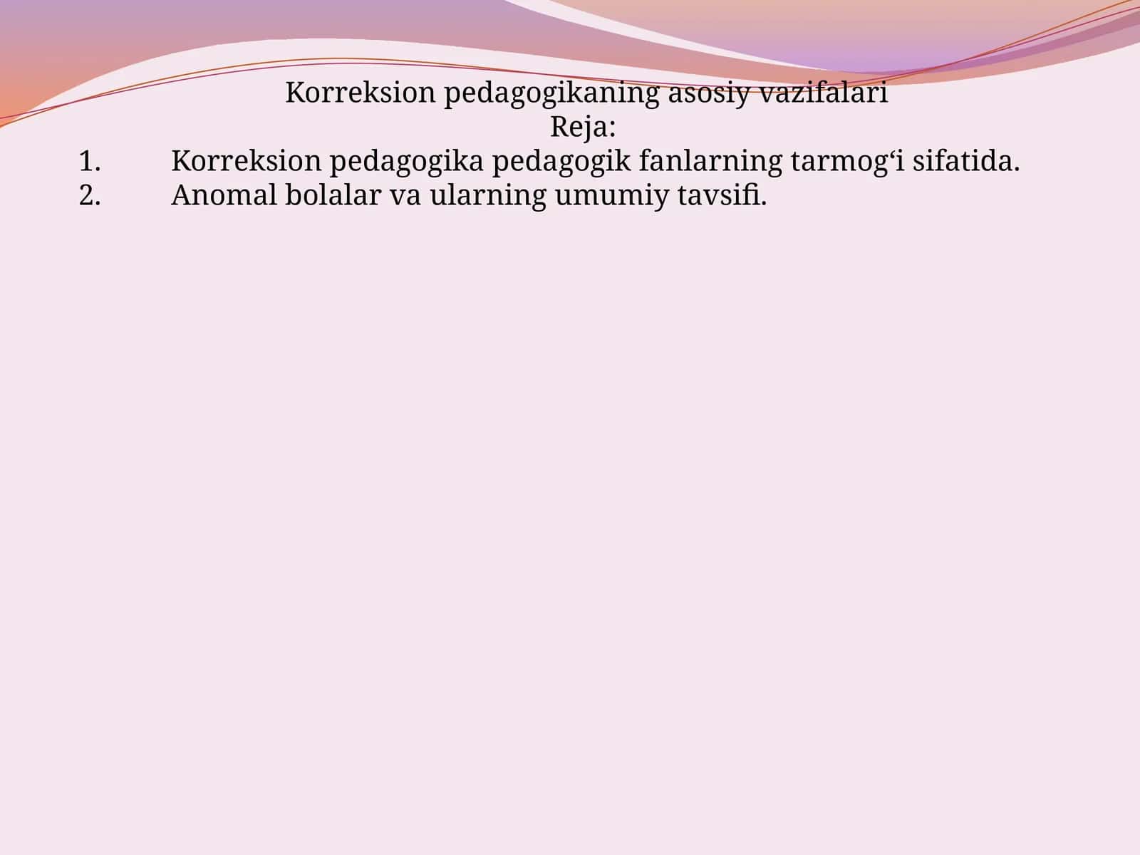 Korreksion pedagogikaning asosiy vazifalari 1