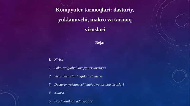 Kompyuter tarmoqlari: dasturiy, yuklanuvchi, makro va tarmoq viruslari 1