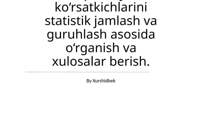 Statistik Ma'lumotlarni To'plash va Tahlil Qilish Usullari 1