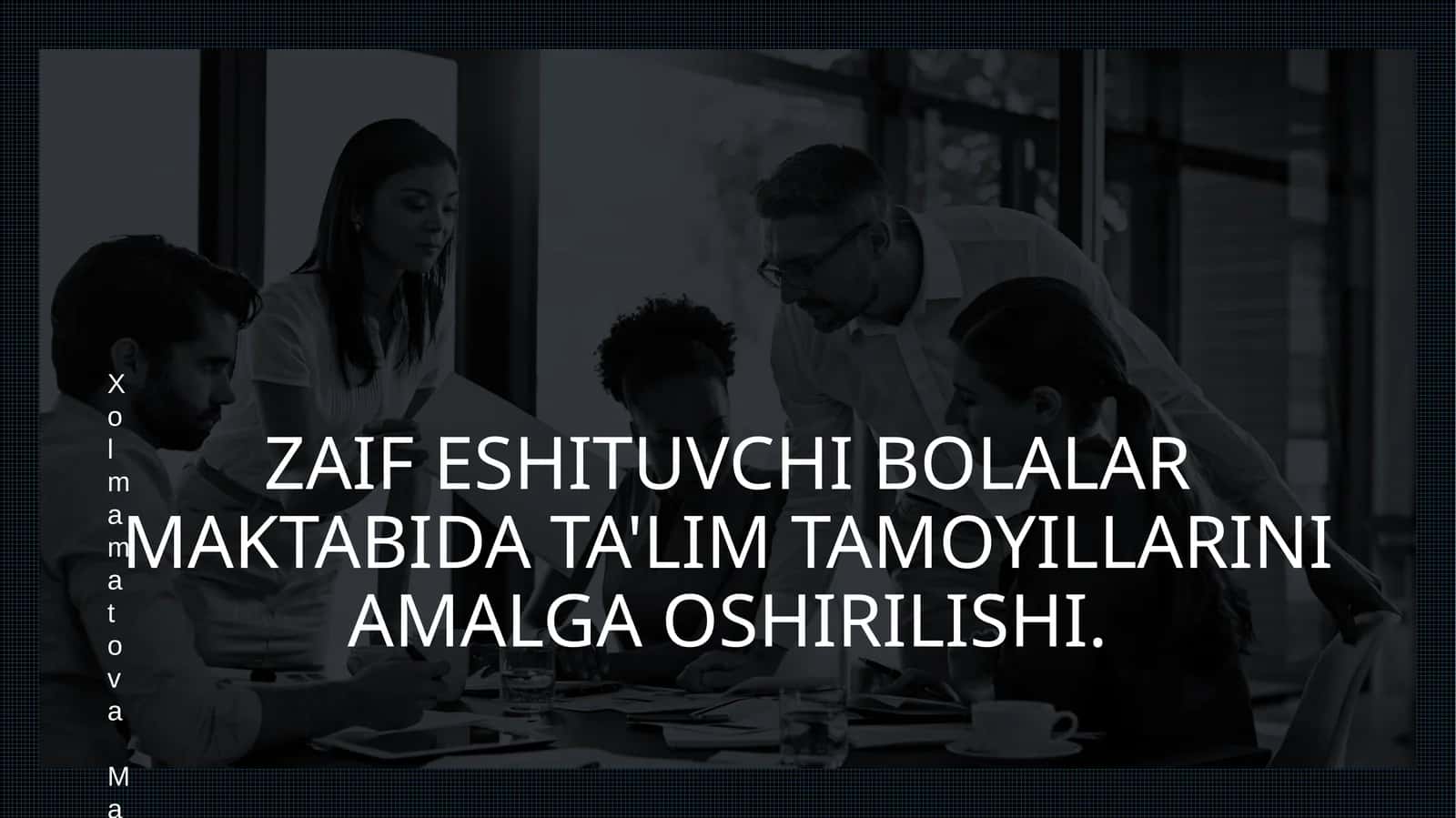 Zaifeshituvchi bolalar maktabida ta'lim tamoyillarini amalga oshirilishi 1