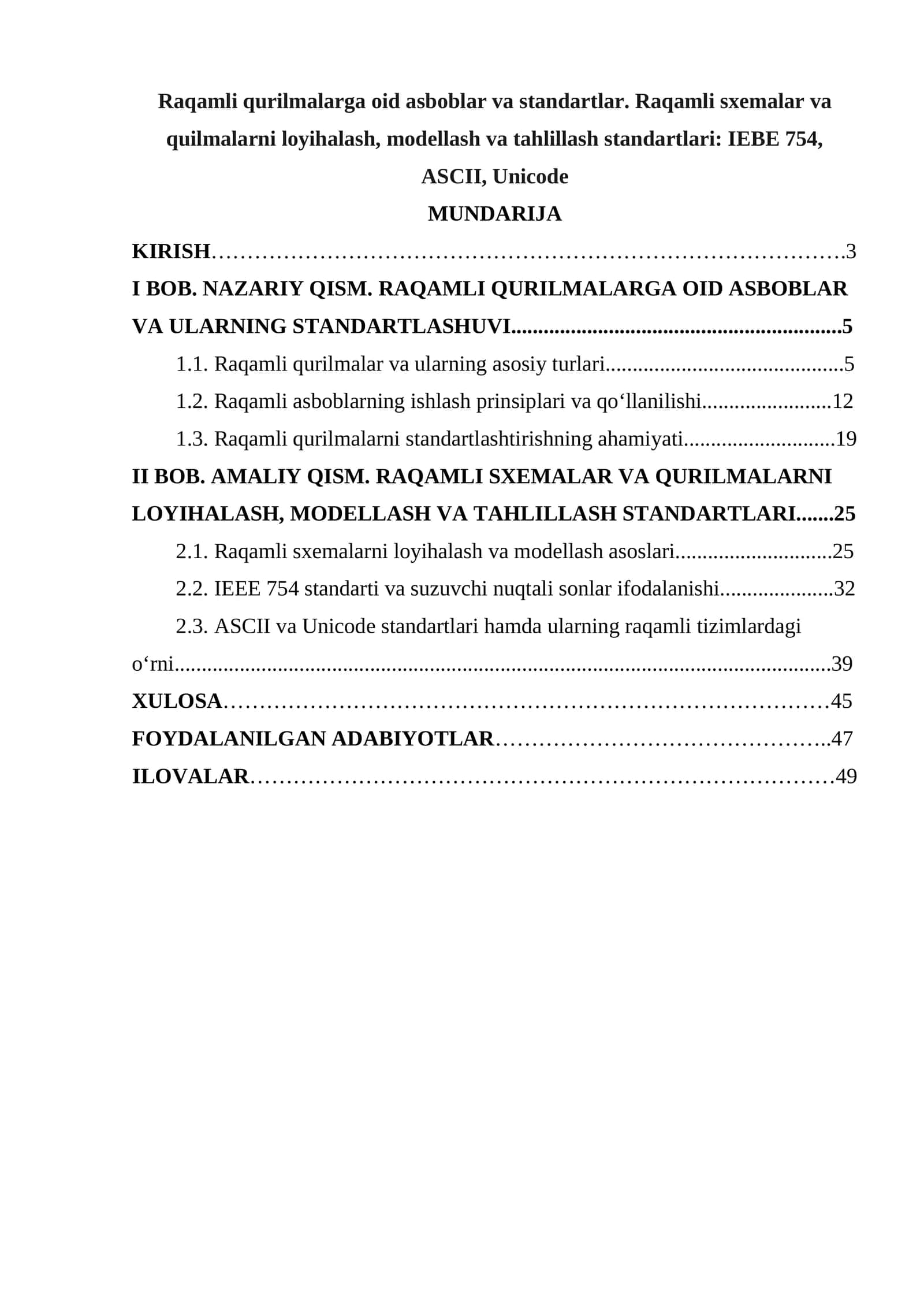 Raqamli qurilmalarga oid asboblar va standartlar. Raqamli sxemalar va quilmalarni loyihalash, modellash va tahlillash standartlari: IEBE 754, ASCII, Unicode 1