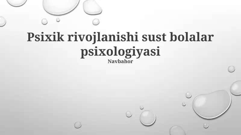 Psixik rivojlanishi sust bolalar psixologiyasi 1