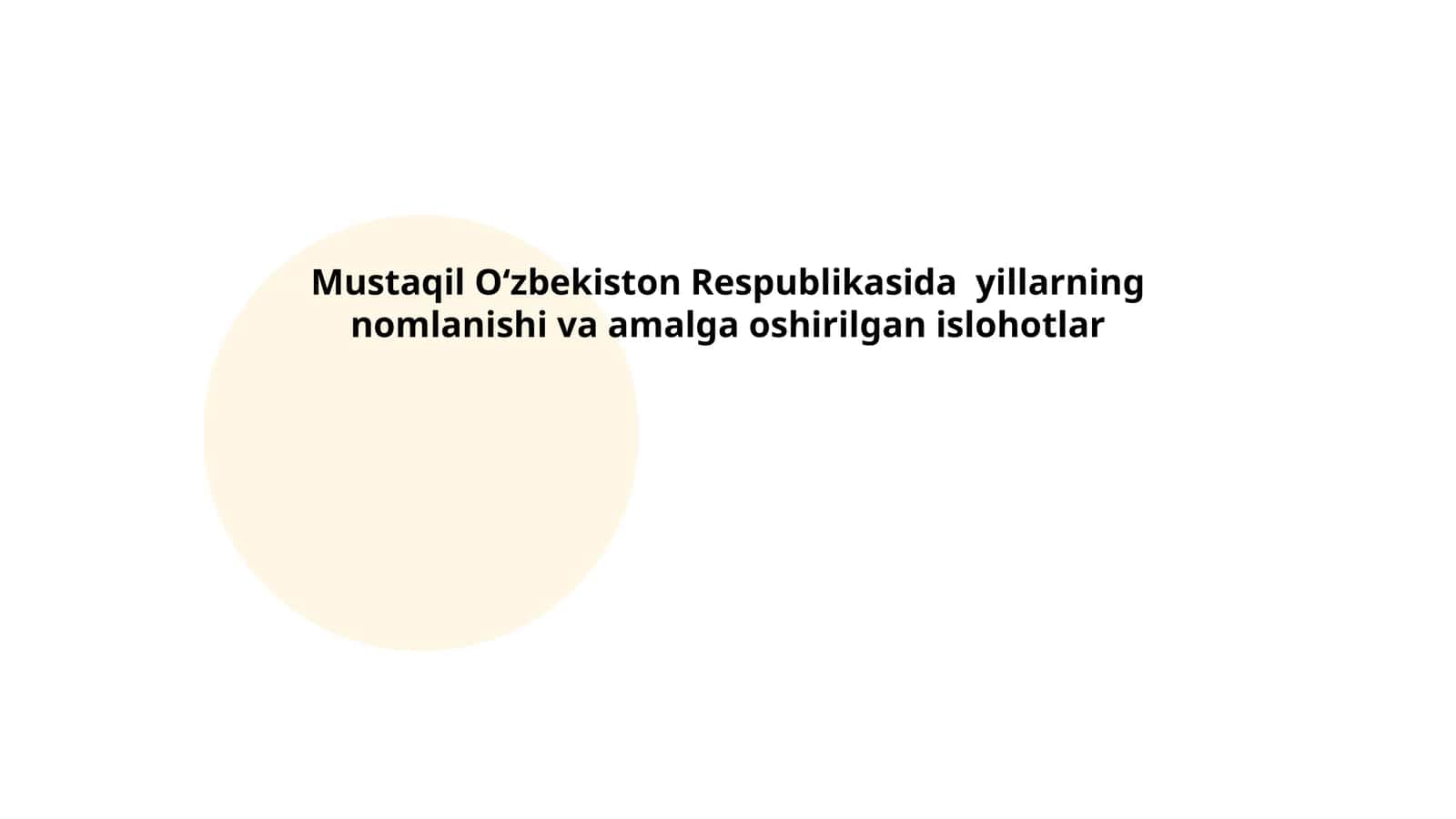 Mustaqil Oʻzbekiston Respublikasida yillarning nomlanishi va amalga oshirilgan islohotlar 1