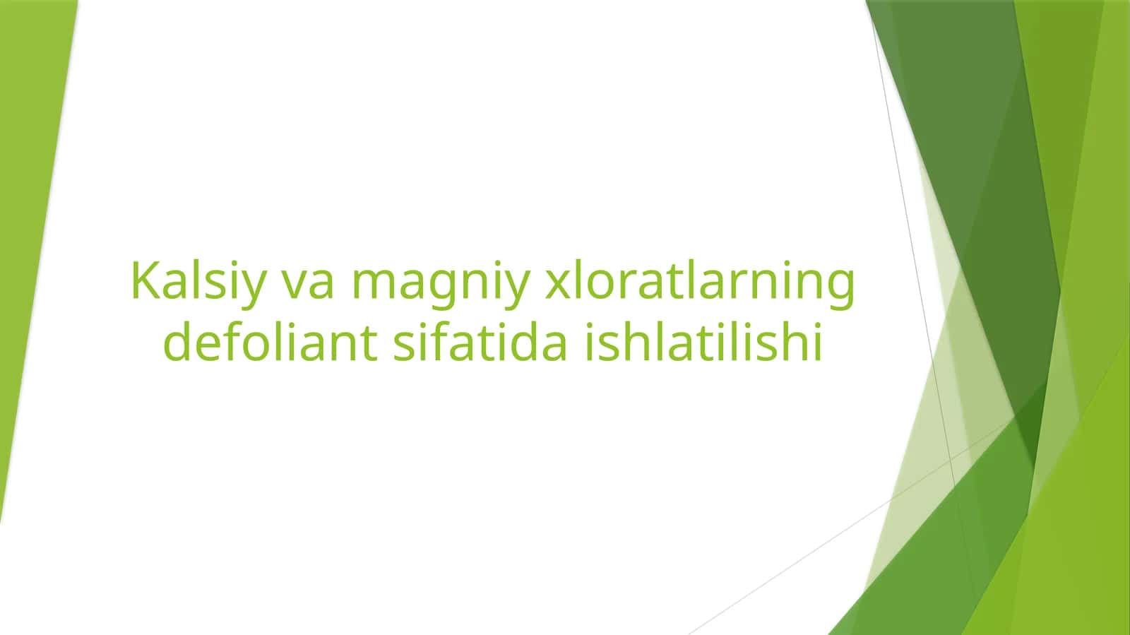 Kalsiy va magniy xloratlarning defoliantsifatida ishlatilishi 1
