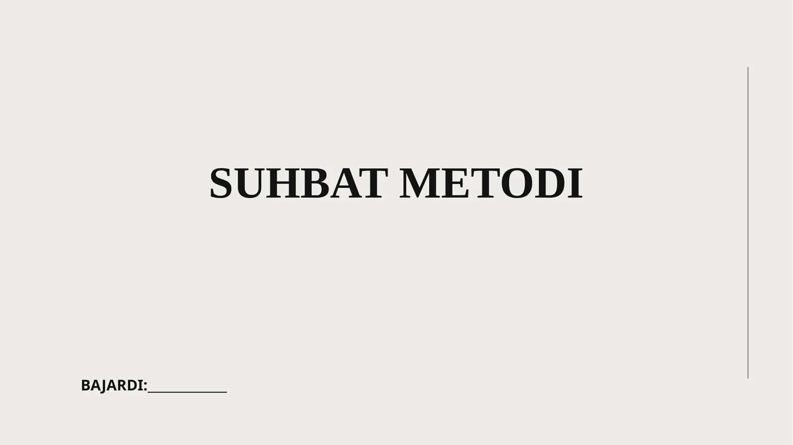 SUHBAT METODI 1