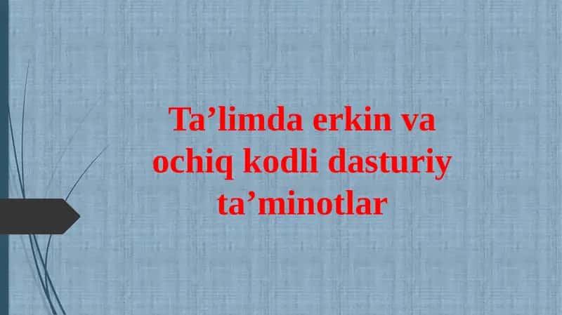 Ta’limda erkin va ochiq kodli dasturiy ta’minotlar 1