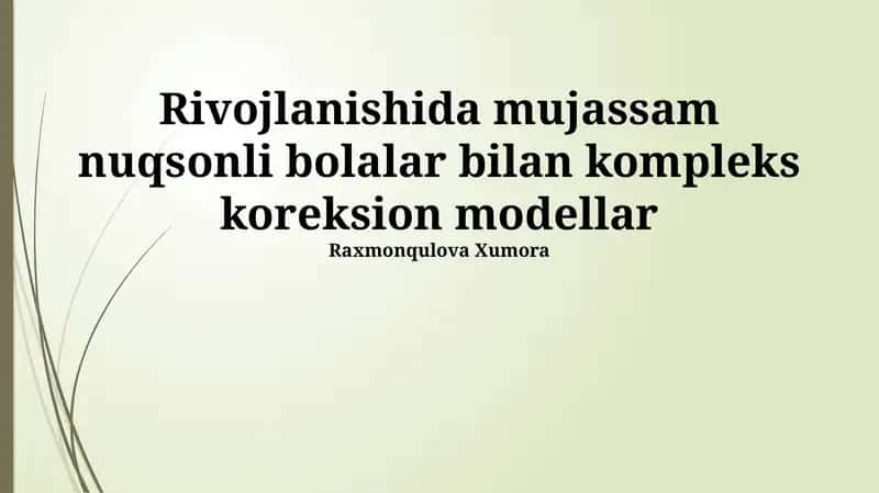 Rivojlanishida mujassam nuqsonli bolalar bilan kompleks koreksion modellar 1