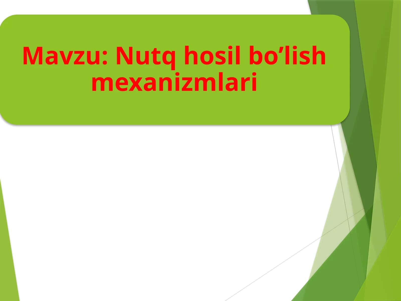 Nutq hosil bo’lish mexanizmlari 1