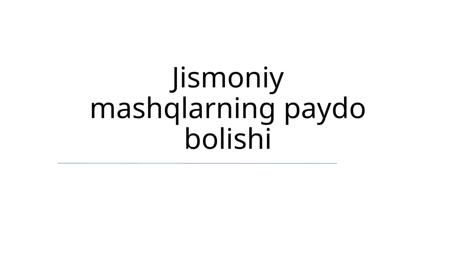 Jismoniy mashqlarning paydo bolishi 1