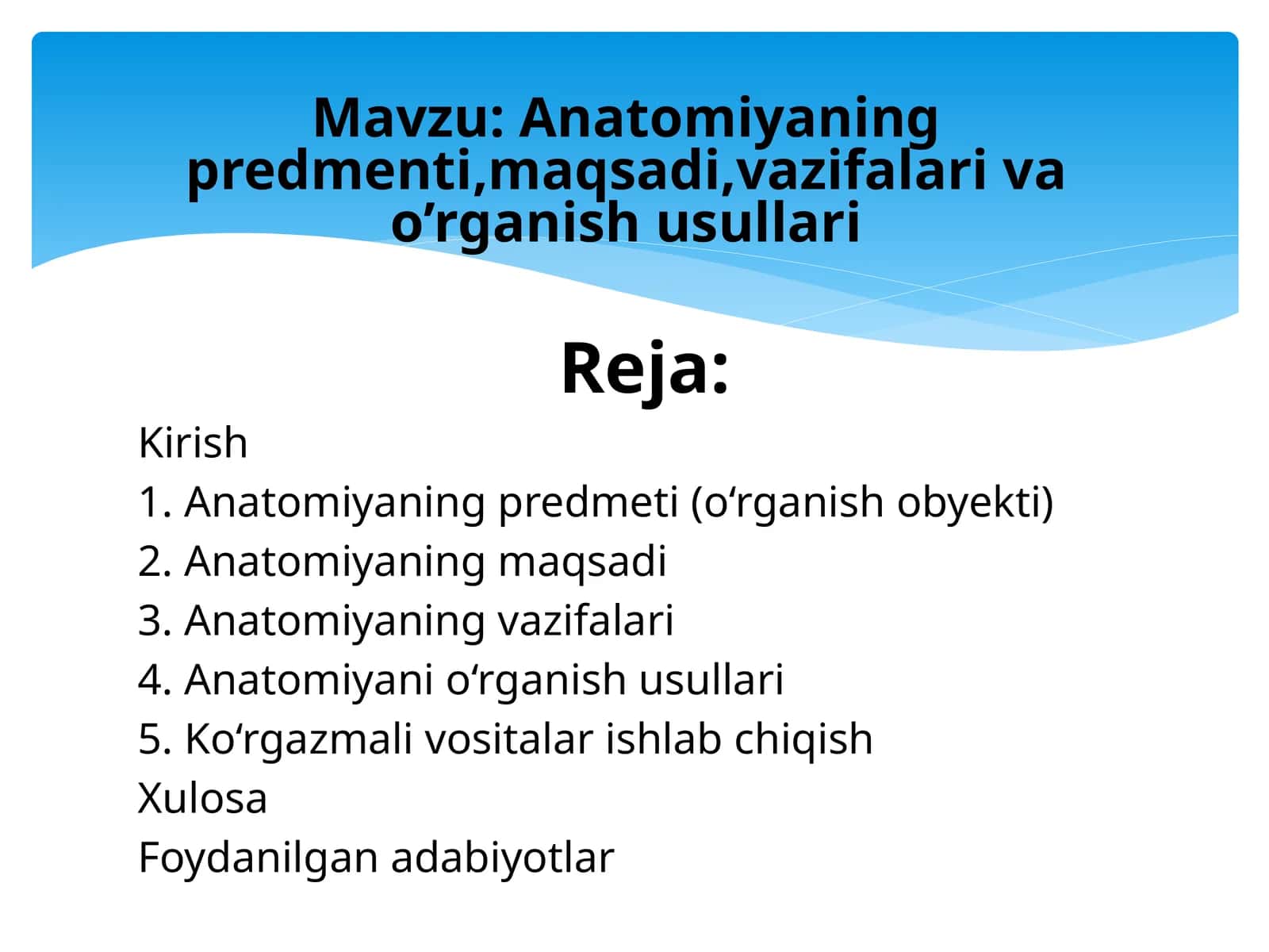 Anatomiyaning predmenti,maqsadi,vazifalari va o’rganish usullari 1