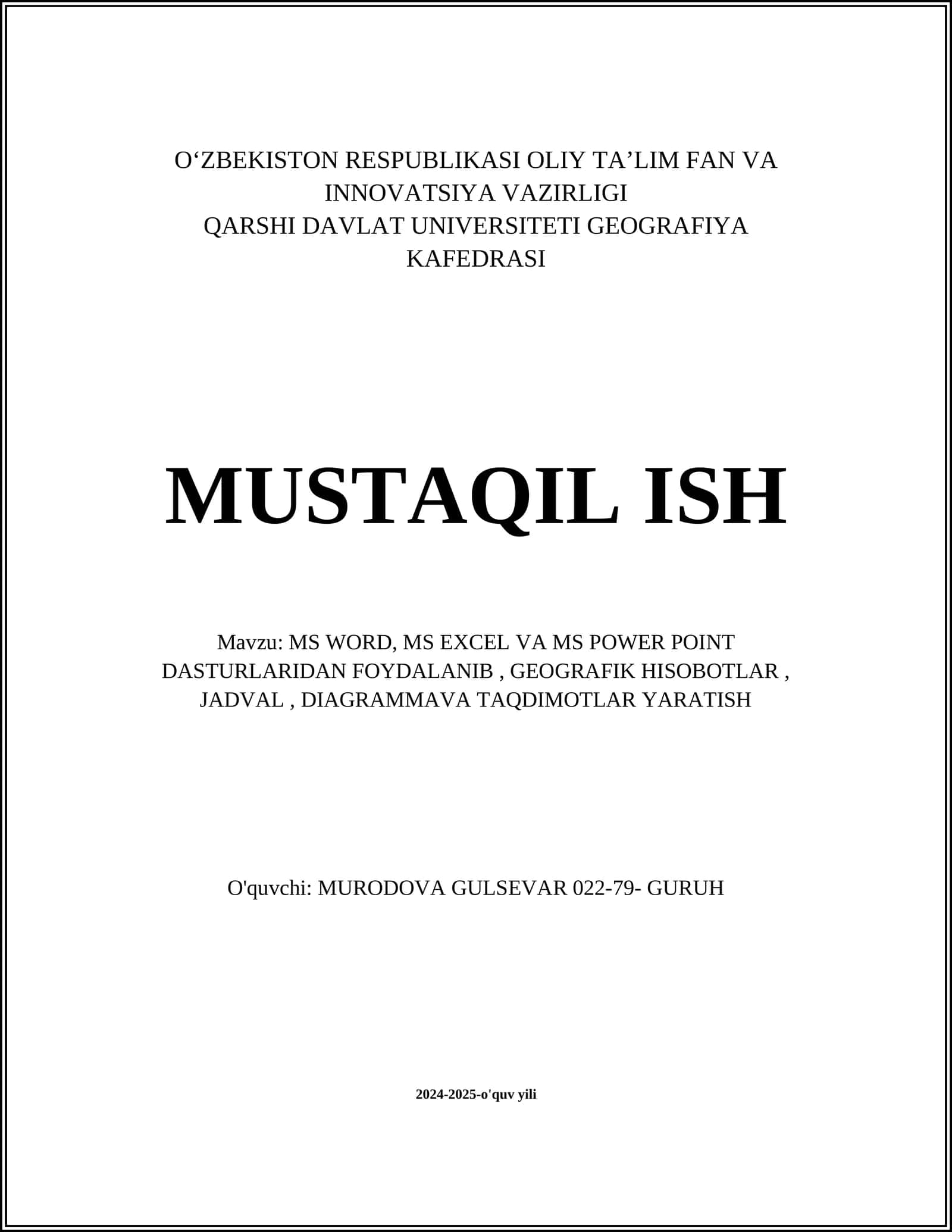 MS WORD, MS EXCEL VA MS POWER POINT DASTURLARIDAN FOYDALANIB, GEOGRAFIK HISOBOTLAR, JADVAL, DIAGRAMMAVA TAQDIMOTLAR YARATISH 1