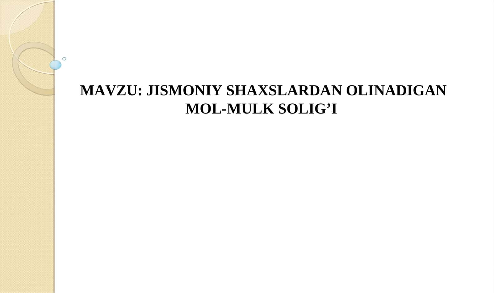 Jismoniy shaxslardan olinadigan mol-mulk solig’i 1