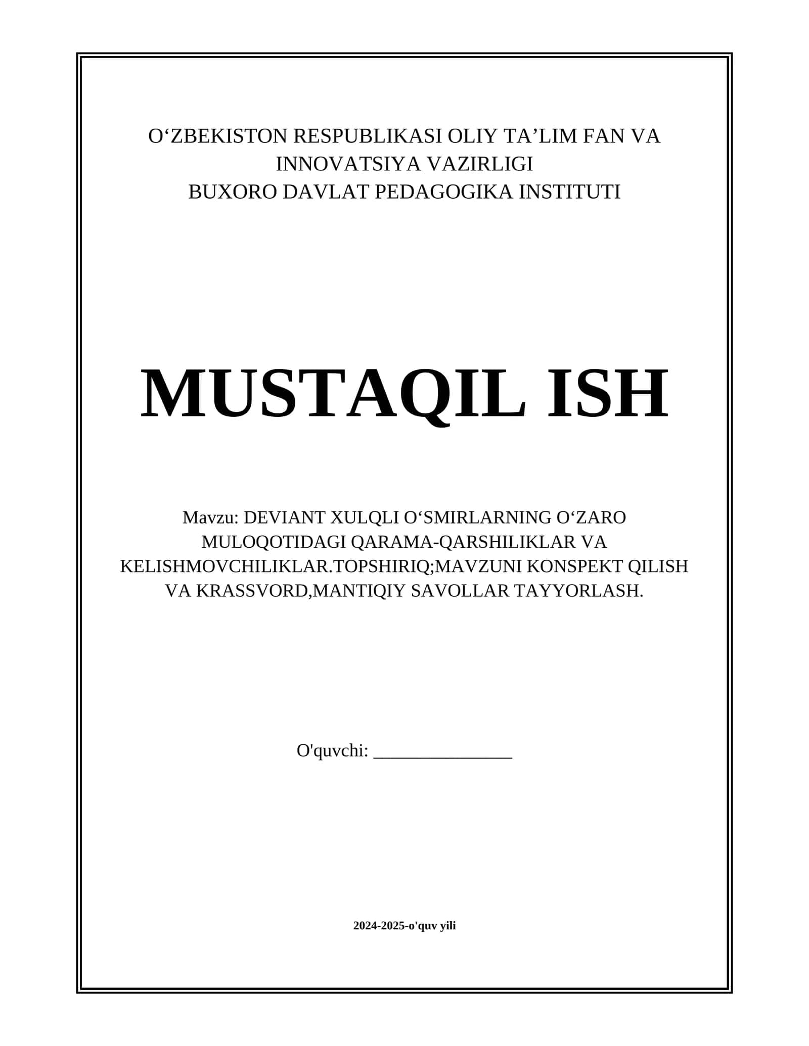 DEVIANT XULQLI O‘SMIRLARNING O‘ZARO MULOQOTIDAGI QARAMA-QARSHILIKLAR VA KELISHMOVCHILIKLAR.TOPSHIRIQ;MAVZUNI KONSPEKT QILISH VA KRASSVORD,MANTIQIY SAVOLLAR TAYYORLASH. 1