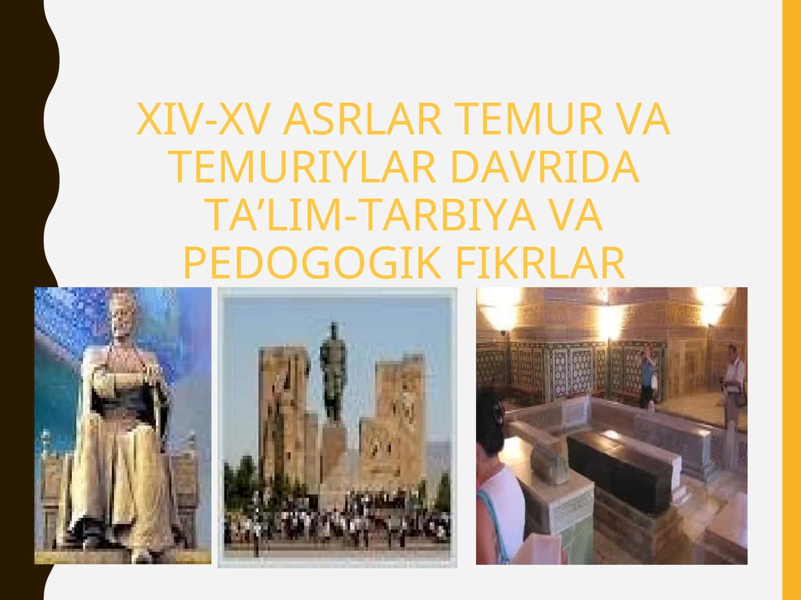 XIV-XV ASRLAR TEMUR VA TEMURIYLAR DAVRIDA TA’LIM-TARBIYA VA PEDOGOGIK FIKRLAR 1
