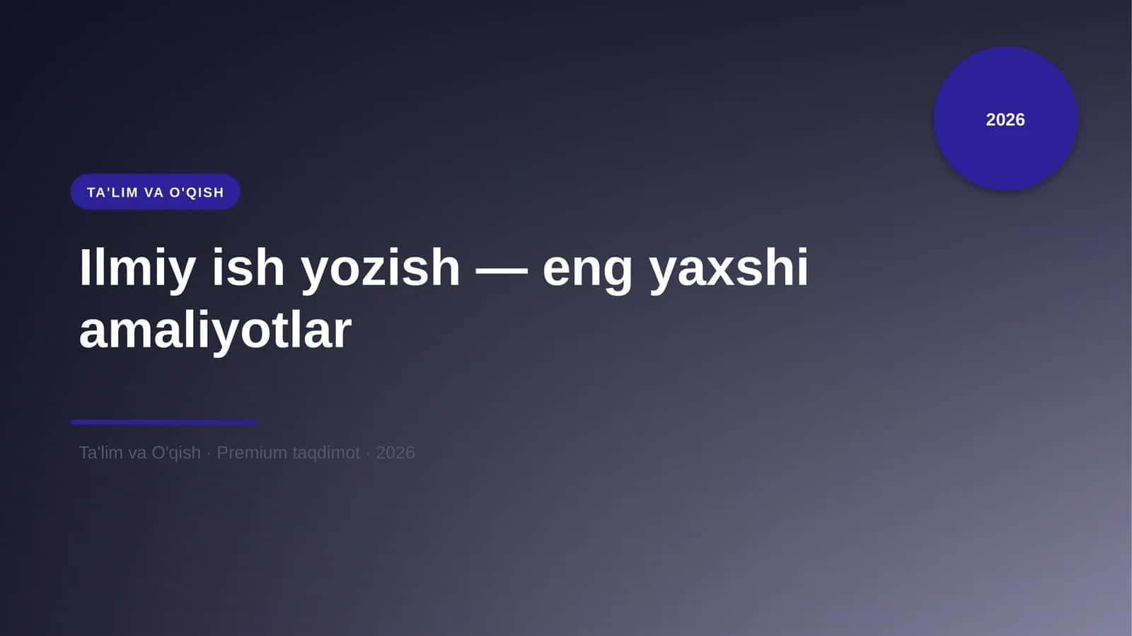 Ilmiy ish yozish — eng yaxshi amaliyotlar 1