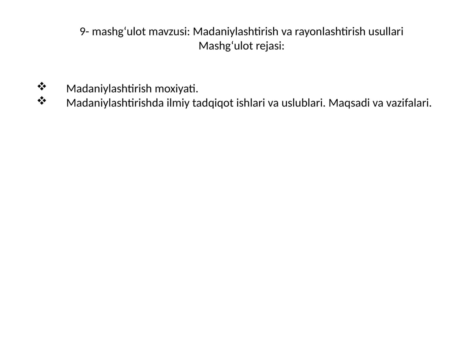 Madaniylashtirish va rayonlashtirish usullari 1