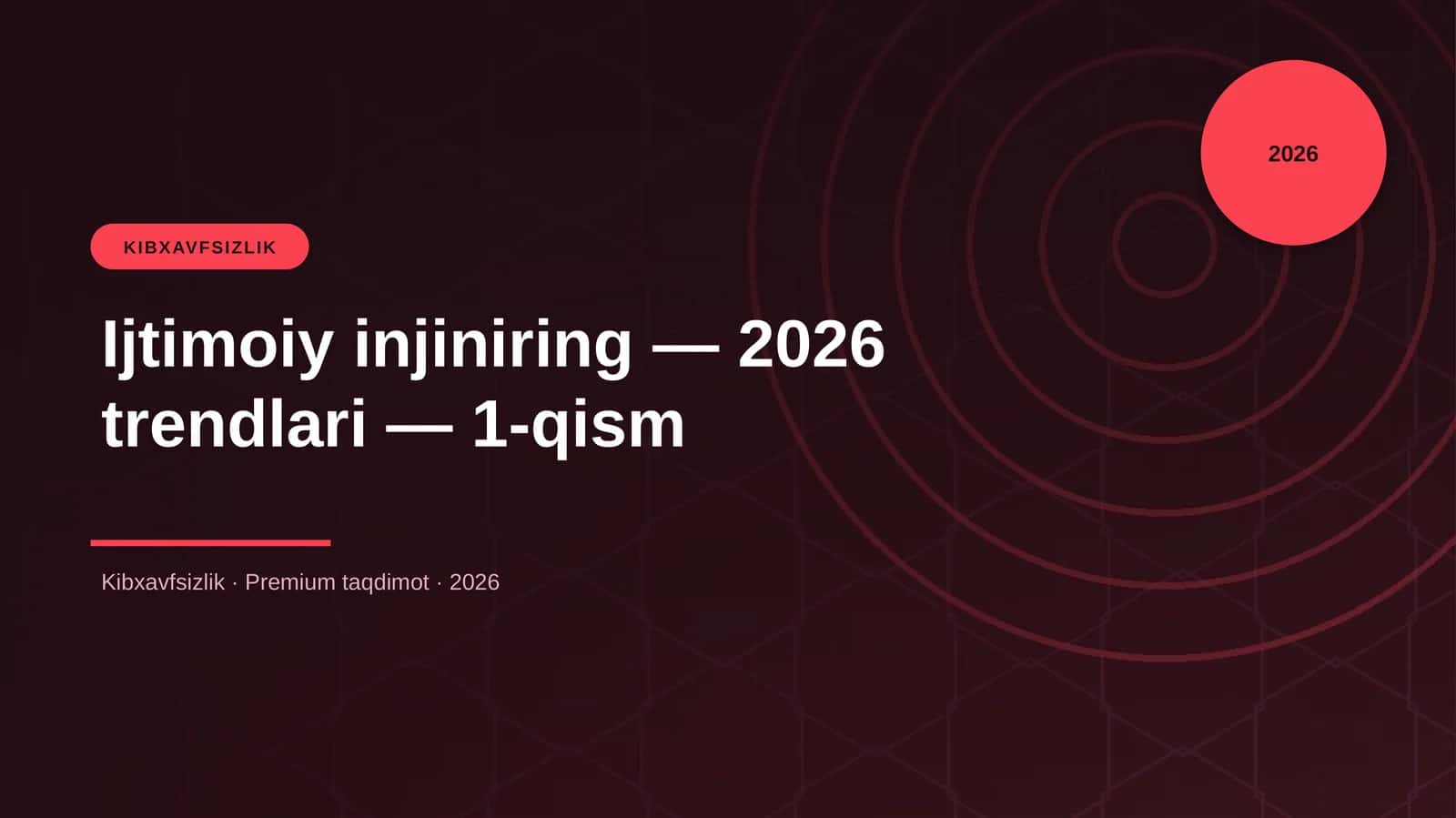 Ijtimoiy injiniring — 2026 trendlari — 1-qism 1