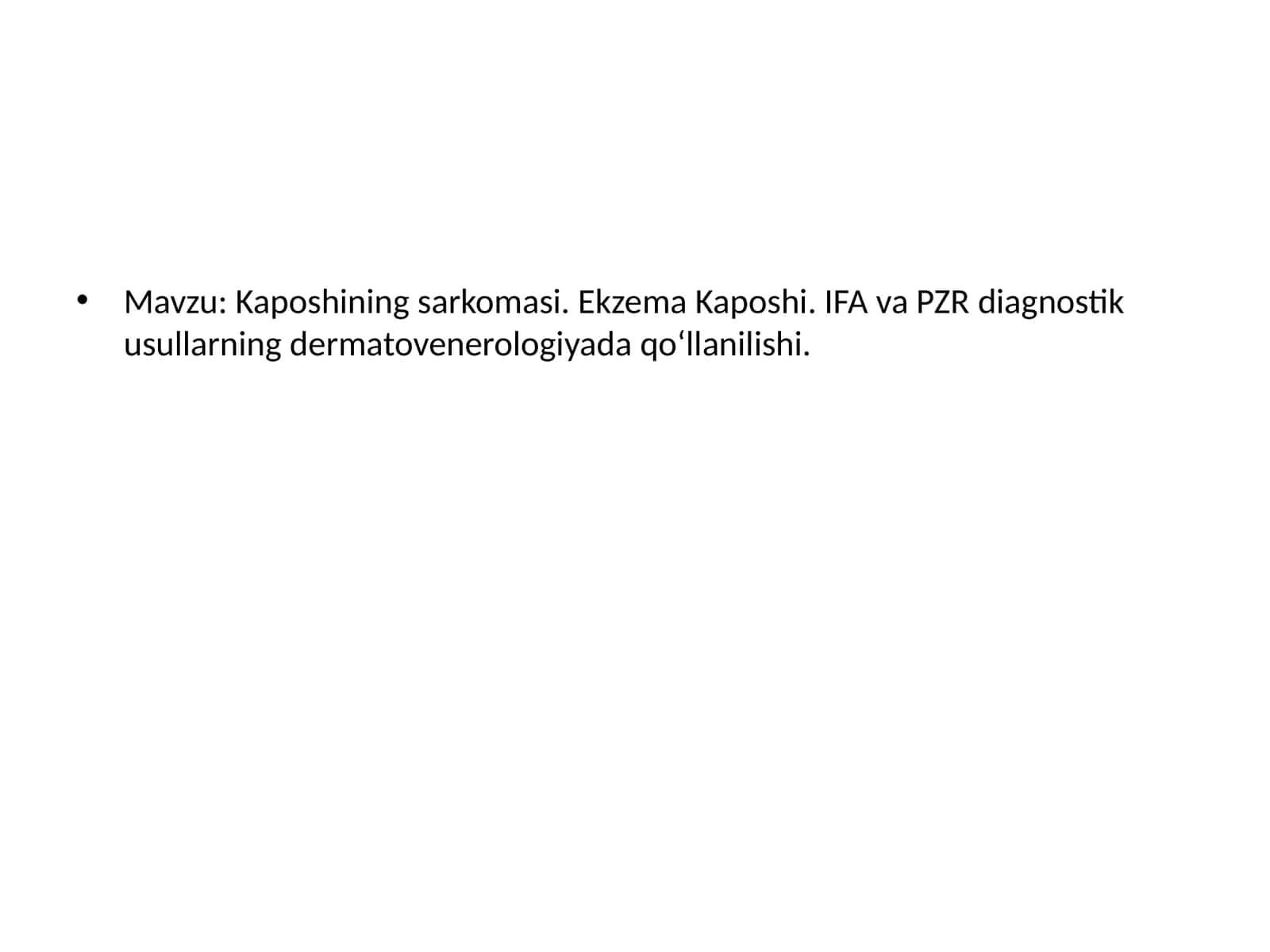 Kaposhining sarkomasi. Ekzema Kaposhi. IFA va PZR diagnostik usullarning dermatovenerologiyada qo‘llanilishi 1