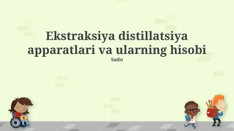 Ekstraksiya distillatsiya apparatlari va ularning hisobi 1