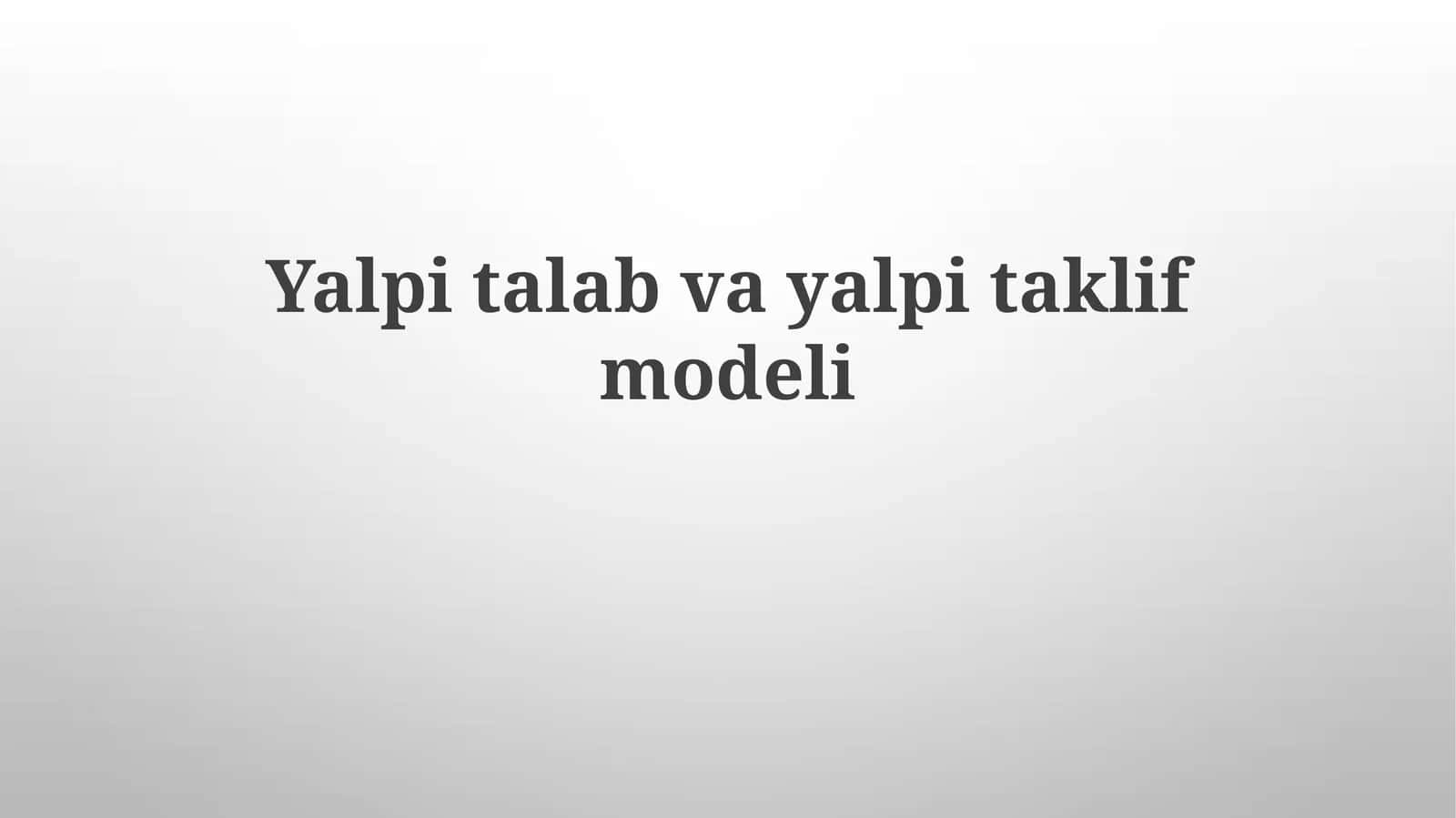 Yalpi talab va uning tarkibiy qismlari 1