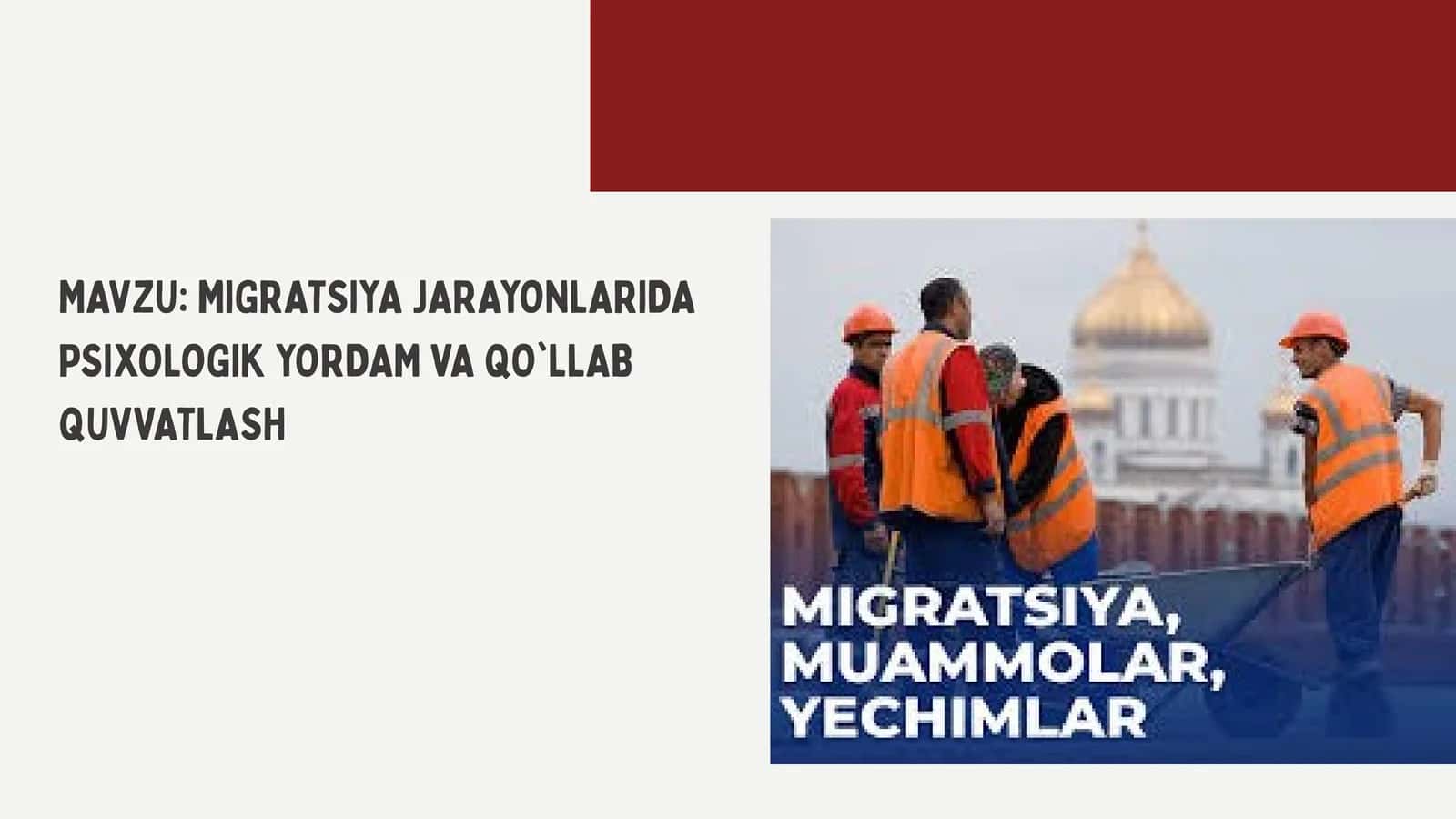MIGRATSIYA JARAYONLARIDA PSIXOLOGIK YORDAM VA QO`LLAB QUVVATLASH 1