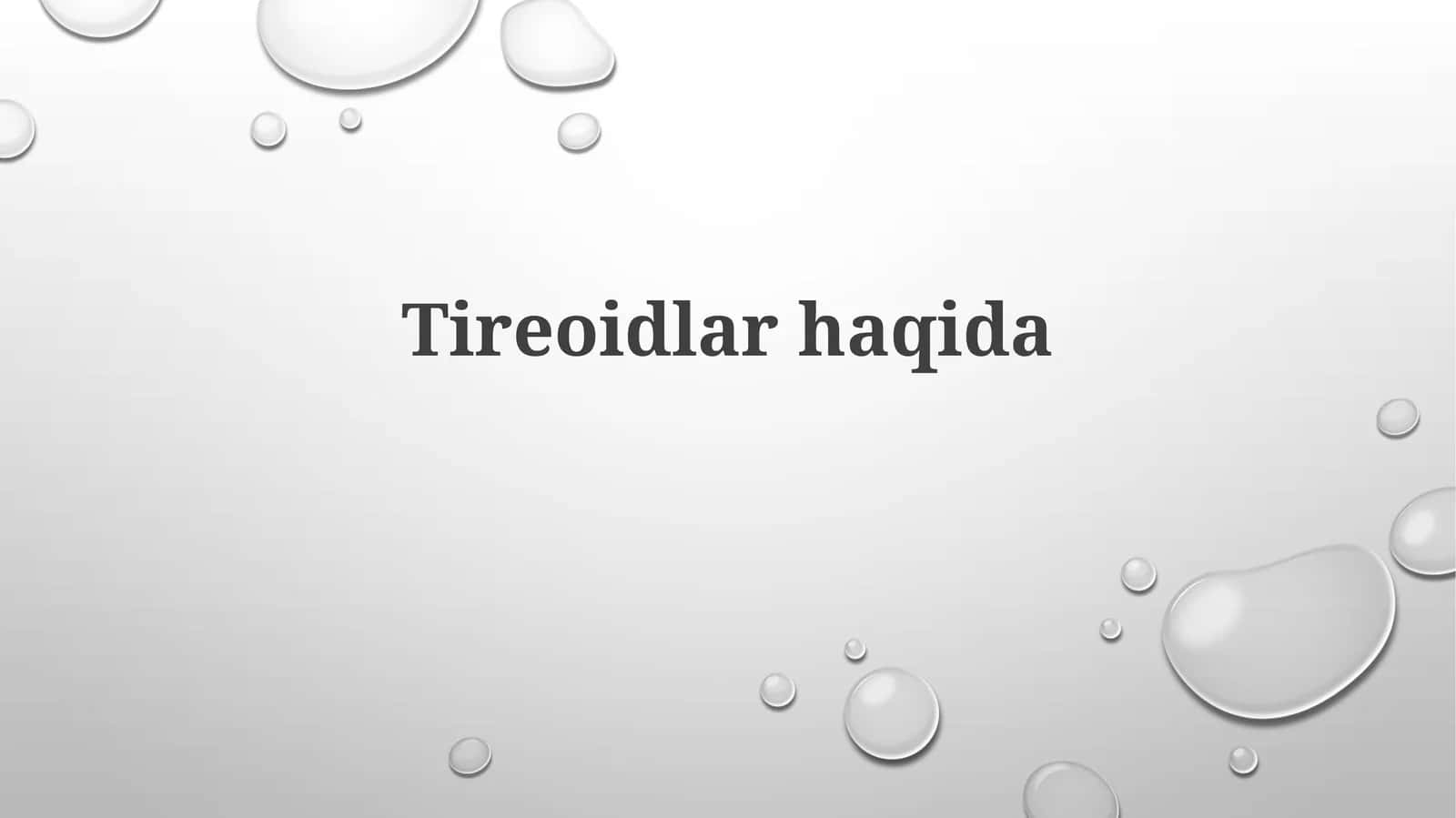 Tireoidlar haqida 1