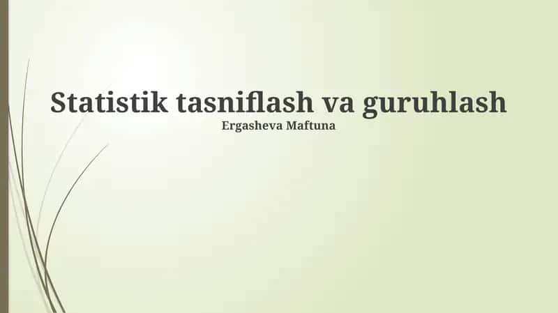 Statistik tasniflash va guruhlash 1