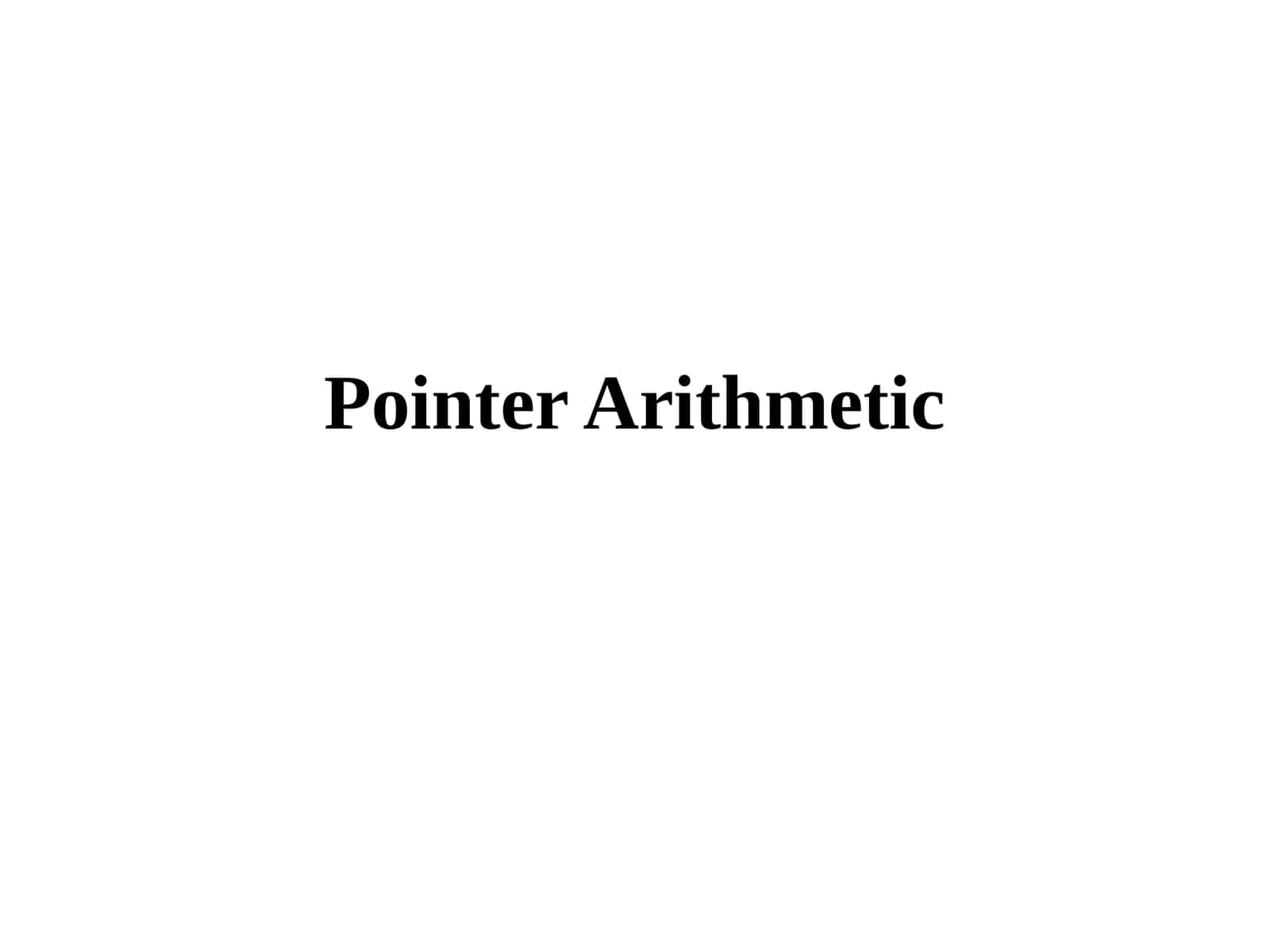 Pointer Arithmetic 1