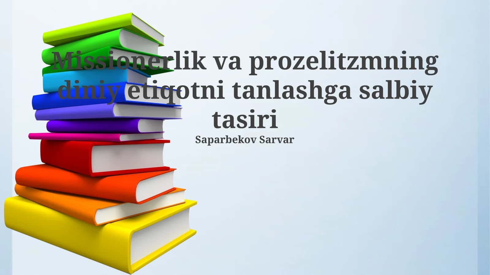 Missionerlik va prozelitzmning diniy etiqotni tanlashga salbiy tasiri 1