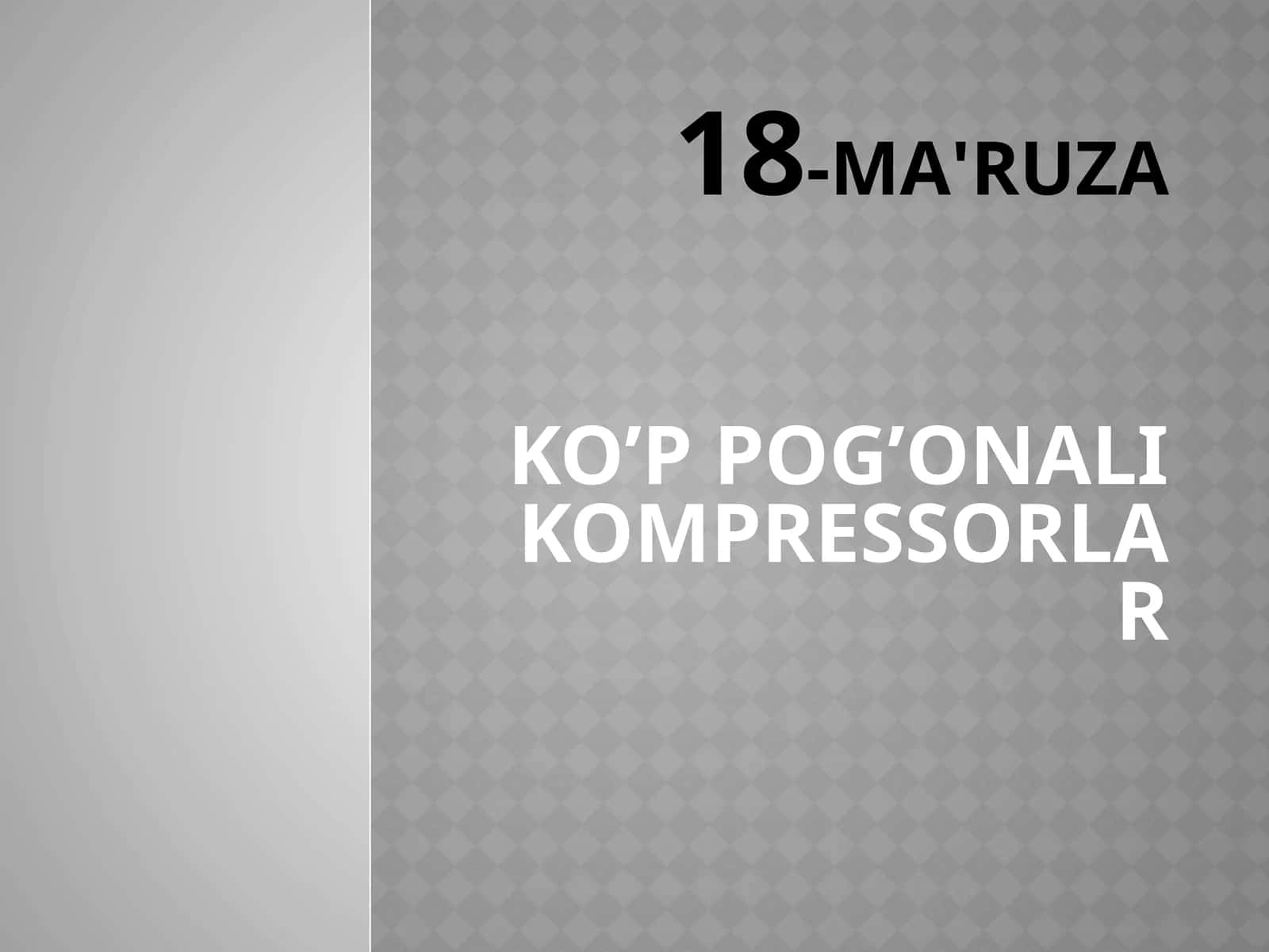 KO’P POG’ONALI KOMPRЕSSORLAR 1