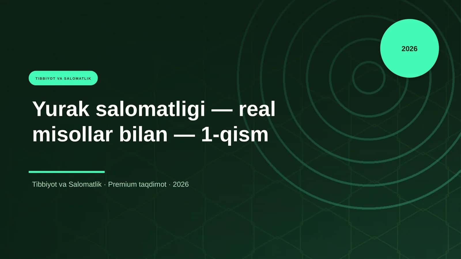 Yurak salomatligi — real misollar bilan — 1-qism 1