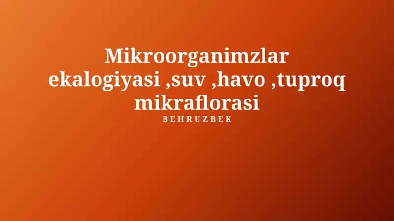 Mikroorganizm ekologiyasi 1